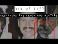 50 dislikes on my earliest I solved a mystery Debunked the demon dog behind man pic