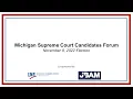 Michigan Supreme Court Candidates Forum November 8 2022 Election