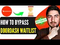 How To Bypass Doordash Waitlist 2025 WORKS