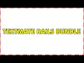 Textmate rails bundle