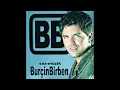 Burçin Birben - Güzelsin