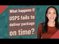 What happens if USPS fails to deliver package on time