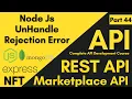 Unhandled Rejection Error In Node Js NFT Marketplace API Development Course