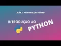 Tipos Numericos int e float - Introducao ao Python
