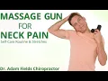 Massage Gun for Neck Pain Self-Care Routine Stretches