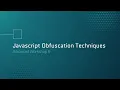 Advanced Workshop 5 - JavaScript Obfuscation Techniques
