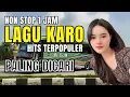Download Lagu NON STOP 1 JAM | LAGU KARO HITS PALING BANYAK DIGEMARI‼️TEMAN PERJALANAN | #lagukaroviral #lagukaro