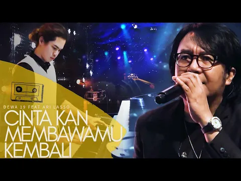 Download MP3 DEWA 19 - CINTA KAN MEMBAWAMU KEMBALI | Live Performance (2019)