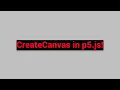 How to make a CANVAS on p5 js