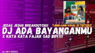 dj ada bayanganmu x kata kata fajar sad boy breakdutch jedag jedug horor terbaru 2023 