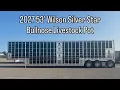 2027 Wilson Silver Star Bullnose 53 Livestock 3 Deck