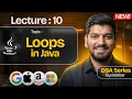 Lecture 10 Loops in Java DSA Series by Babbar