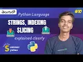 Python Series Part-10 Python Strings Slice Operator in Telugu Python for Beginners Telugu