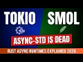 Tokio vs Smol in 2026 And Why Async-std Is Dead Rust Async Runtimes Explained