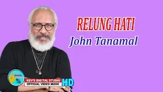 Download RELUNG HATI - JOHN TANAMAL TERBARU - KEVS DIGITAL STUDIO ( OFFICIAL VIDEO) MP3