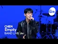 Download Lagu [4K] 첸(CHEN) “빈 집(Empty)” Band LIVE Concert 문이 열리네요 김명창 들어오죠🚪 [it’s KPOP LIVE 잇츠라이브]