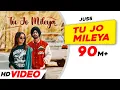 Lagu Tu Jo Mileya 💗 ( FULL 4K VIDEO )  Juss x MixSingh | New Punjabi Song | Latest Punjabi Songs