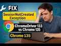 FIX SessionNotCreatedException org openqa selenium SessionNotCreatedException Could not start