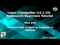 Learn CodeIgniter v3 1 10 Framework Beginners Tutorial - Save form data Check for duplicacy