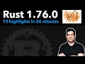 Rust 1 76 0 73 highlights in 24 minutes