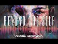 Lagu Beyond the Self - Enhanced Music Video