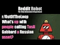 - What s up with people calling Tusli Gabbard a Russian asset