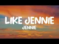 Download Lagu JENNIE - like JENNIE (Lyrics)