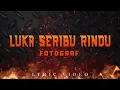 Fotograf - Luka Seribu Rindu (Official Lyric Video)