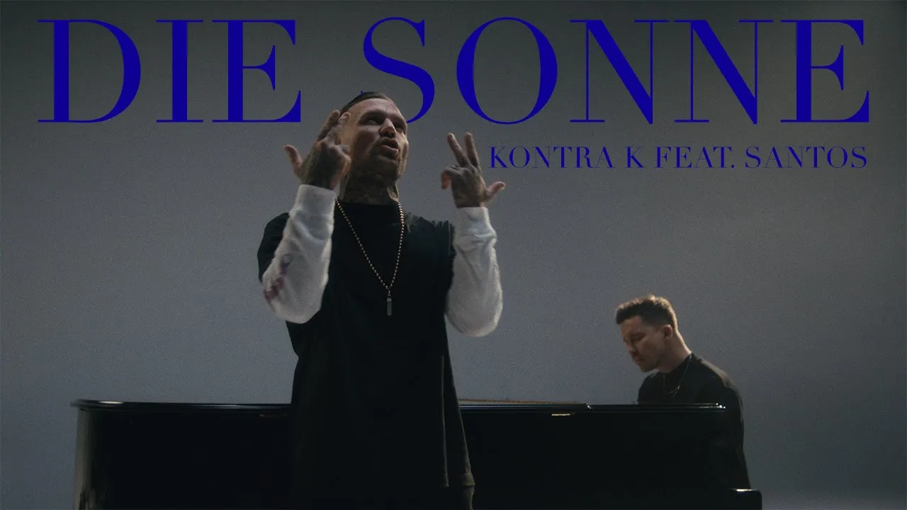 Kontra K - Die Sonne feat. Santos (Mood Video) Kontra K - Die Sonne feat. Santos (Mood Video)