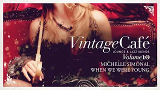 Download When We Were Young (Lounge \u0026 Jazz Version) - Michelle Simonal MP3