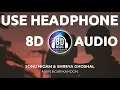 Download Lagu Main Agar Kahoon(8D AUDIO + Reverb) - Om Shanti Om I Music Enthusiasm Bollywood