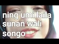 Download Lagu Ning Umi Laila Sunan Wali Songo