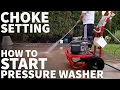 How to Start Pressure Washer with Choke - Start Gas Powered Pressure Washer with Choke Setting