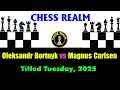 Download Lagu Chess: Oleksandr Bortnyk vs Magnus Carlsen (  Titled Tuesday 2025)
