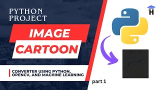 Free Image to Cartoon converter using Python OpenCV and Machine Learning