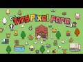 Game play Tiny Pixel Farm