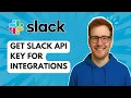 Get Slack API Key for Integrations 2025 Guide