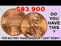 1995 No Mint Mark Lincoln Penny Worth 83 900 Rare Coin Value Explained