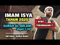 Download Lagu IMAM SHOLAT ISYA - Surah Al QOLAM AYAT 1-33  || Imam Adi Amar Haikal Husin