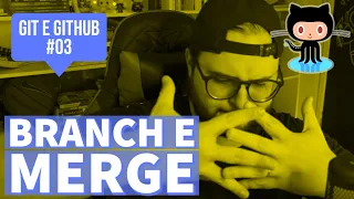 GIT BRANCH E GIT MERGE - Git e GitHub