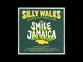 Silly Walks Discotheque - Smile Jamaica [Full Album]