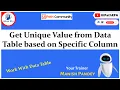 Get Unique Value from DataTable based on Specific Column in UiPath