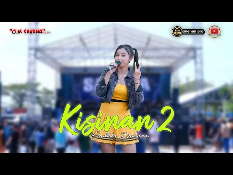 Download MP3 KISINAN 2 - CANTIKA DAVINCA - OM SAVANA SAKJOSE - DHEHAN JENGGOT