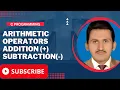 Arithmetic Operators Addition and Subtraction in C Programming in Muhammad Rizwan Guru