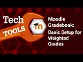 Moodle 4 3 Gradebook Basic Setup for Weighted Grades
