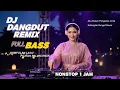 Download Lagu 🎧DJ DANGDUT REMIX FULL BASS  ❤️‍🔥KUMPULAN LAGU PILIHAN PALING ENAK 🎧 Viral TikTok