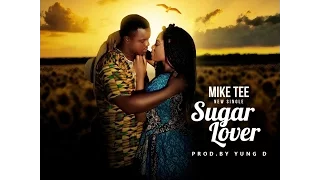 mike tee sugar lover directed by tosin igho 
