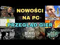 Borsuk Gry TV: NOWOŚCI NA KOMPUTERY PC -Przegląd Gier (Herosi, Weepstone, Hades II i inne) Gość:QURT