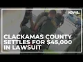Clackamas County Sheriff s Office settles for 45 000 in lawsuit