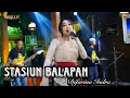 Download Lagu Stasiun balapan - Difarina Indra - Om Adella